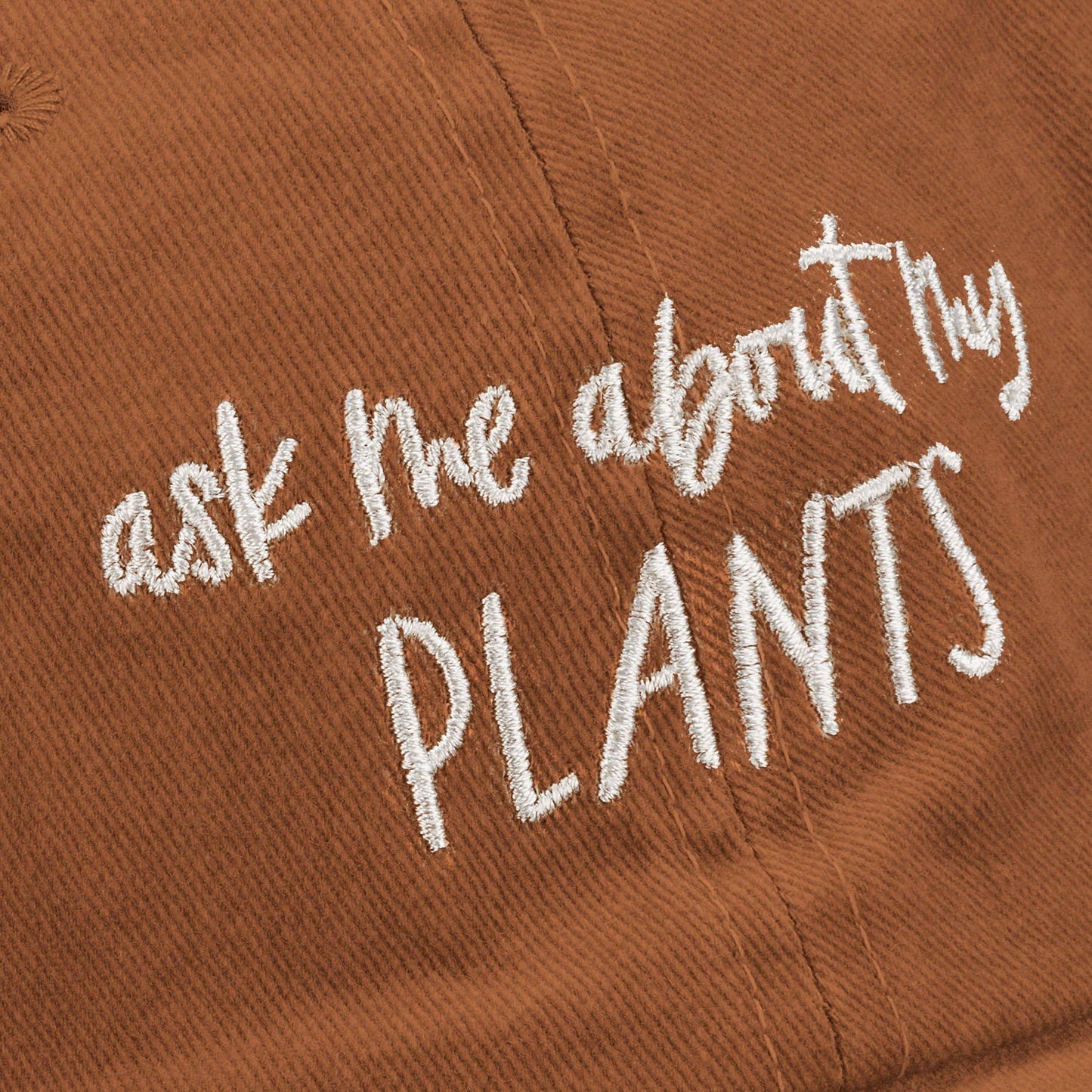 Ask Me About My Plants Baseball Cap