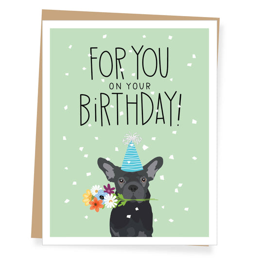Frenchie with Flowers Birthday Greeting Card