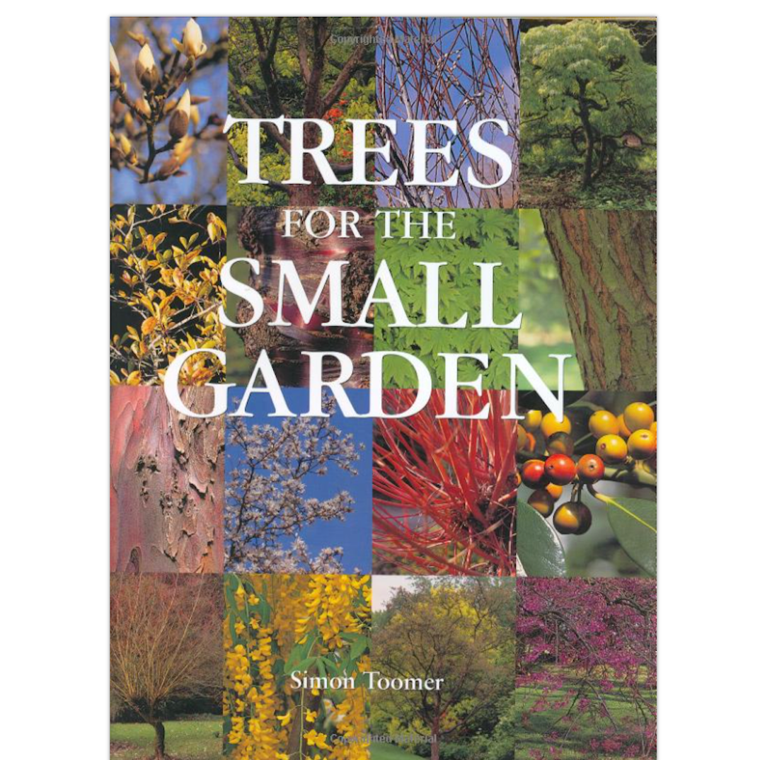 Trees For The Small Garden - Simon Toomer