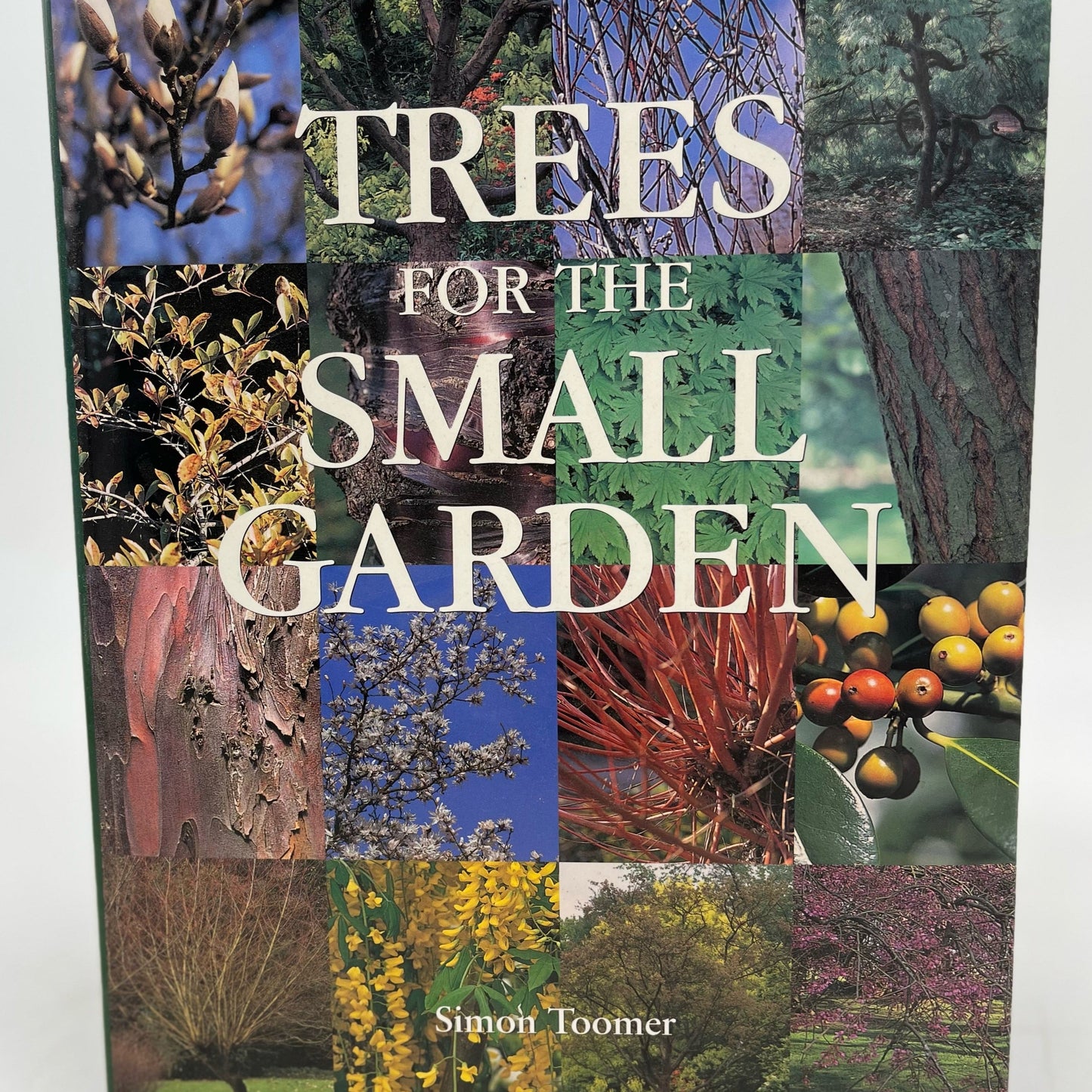 Trees For The Small Garden - Simon Toomer